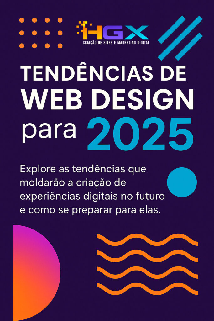 Tendências de Web Design para 2025 - O Futuro da Criação de site