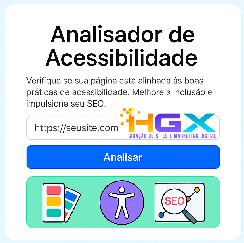 Analisador de acessibilidade (boa prática para SEO e inclusão) - Agência Digital HGX