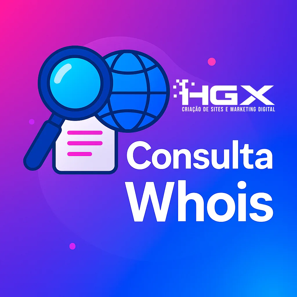 Consultar Whois - Agência Digital HGX