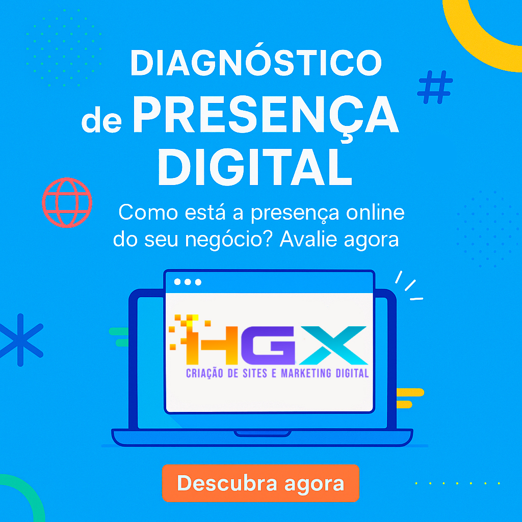 Diagnóstico de Presença Digital - Agência Digital HGX