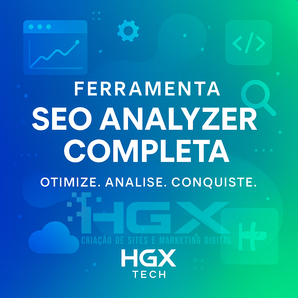 Ferramenta SEO Analyzer Completa - Agência DIgital HGX