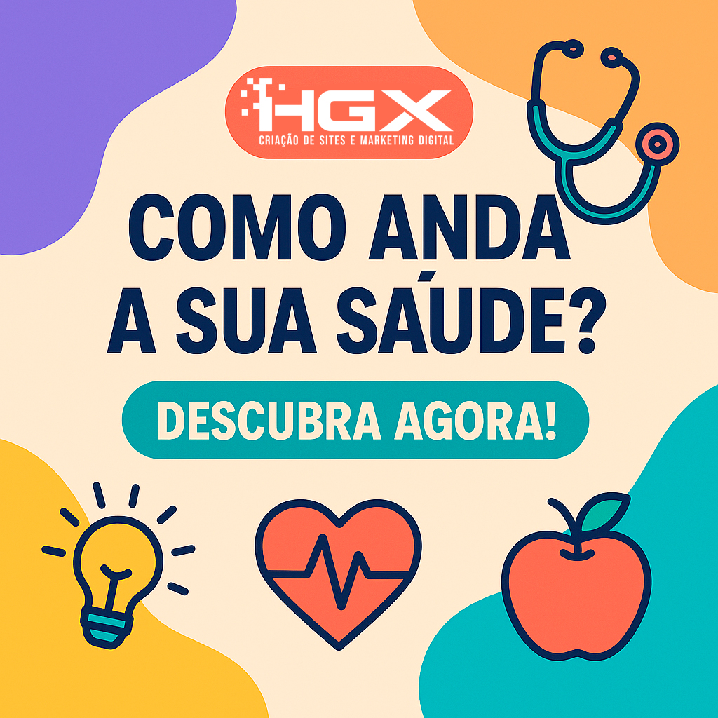 Quiz - Como anda a sua saúde - Descubra agora! Agência Digital HGX