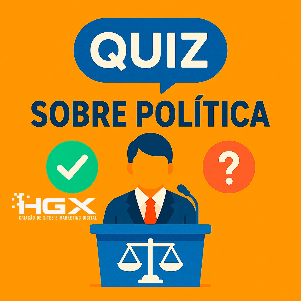 Quiz sobre Política - Agência Digital HGX