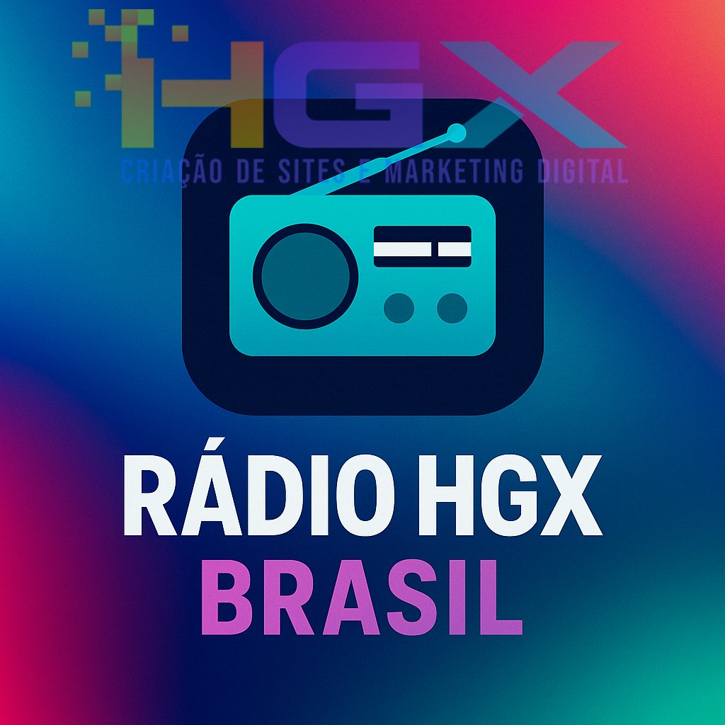 Rádio HGX Brasil - Ouça as melhores rádios do Brasil - Agêncioa Digital HGX