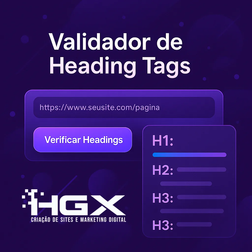 Validador de heading tags (H1, H2...) - Agência Digital HGX Criação de Sites e Marketing Digital