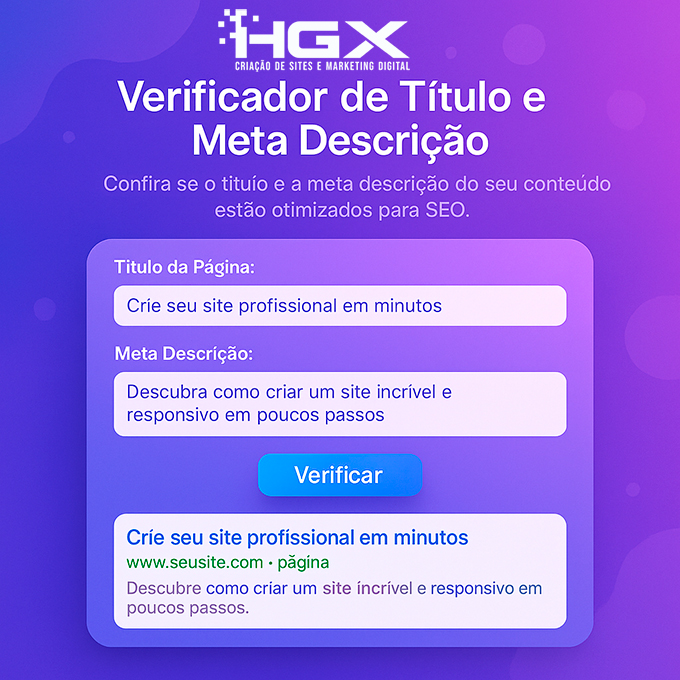 Verificador de Título e Meta Descrição - Agência Digital HGX Criação de Sites e Marketing Digital