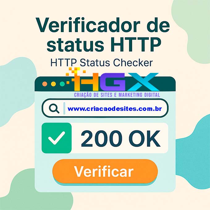 Verificador de status HTTP (HTTP Status Checker) - Agência Digital HGX - Criação de Sites Incríveis e Marketing Digital Inteligente