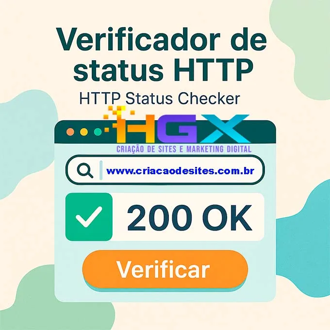 Verificador de status HTTP (HTTP Status Checker) - Agência Digital HGX - Criação de Sites Incríveis e Marketing Digital Inteligente