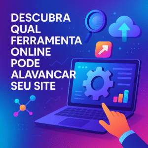 Descubra qual ferramenta online pode alavancar seu site - Agência Digital HGX