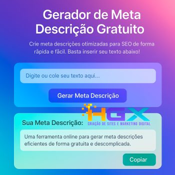 Gerador de Meta Description - Agência Digital HGX Criação de Sites e Marketing Digital