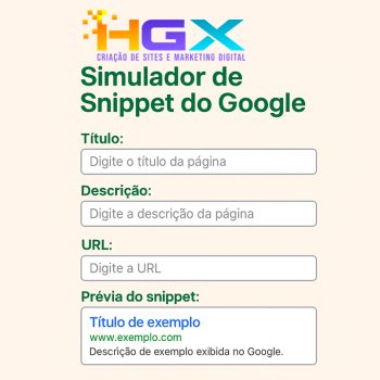 Simulador de snippet do Google - Agência Digital HGX Criação de Sites Incríveis e Marketing Digital Inteligente