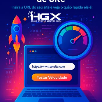 Teste de Velocidade do Site - Agência Digital HGX