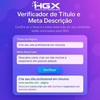 Verificador de Título e Meta Descrição - Agência Digital HGX Criação de Sites e Marketing Digital